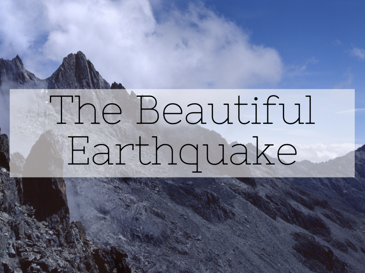 The Beautiful Earthquake
